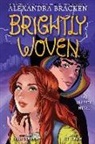 Alexandra Bracken, Leigh Dragoon, Kit Seaton - Brightly Woven: The Graphic Novel