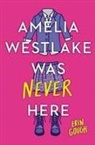 Erin Gough - Amelia Westlake Was Never Here