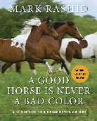Mark Rashid - A Good Horse Is Never a Bad Color