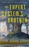 Adrian Tchaikovsky - Expert System's Brother