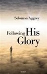 Solomon Aggrey - Following His Glory
