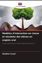 Ibrahim Yusuf - Modèles d'interaction en classe et résultats des élèves en anglais oral