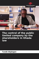 Tundé Akplogan - The control of the public limited company by the shareholders in Ohada law