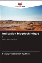 Sergey Fyodorovich Tyutikov - Indication biogéochimique :