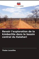 Thabo Lesetlhe - Revoir l'exploration de la kimberlite dans le bassin central du Kalahari