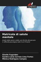 Mônica Rodrigues Campos, Giselle Fagundes, Sandra Lúcia Correia Lima Fortes - Matricola di salute mentale
