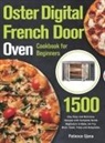Patience Ujana - Oster Digital French Door Oven Cookbook for Beginners