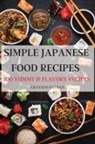 Grayson Nathan - SIMPLE JAPANESE FOOD RECIPES