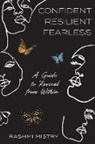 Rashmi Mistry - Confident Resilient Fearless