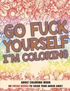 Randy Johnson - Go Fuck Yourself, I'm Coloring
