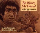 Ken Mochizuki, Dom Lee - Be Water, My Friend