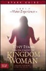 Tony Evans, Chrystal Evans Hurst, Focus on the Family - Kingdom Woman, Study Guide: Embracing Your Purpose, Power, and Possibilities