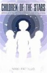 Nikki Pattillo - Children of the Stars: Advice for Parents and Star Children