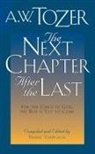 A W Tozer, A. W. Tozer - The Next Chapter After the Last