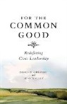 David Chrislip, Ed O’Malley - For The Common Good