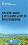 Jos T. (University of Calicut Puthur, Om Parkash Dhankher, Dhankher Om Parkash, Jos T Puthur, Jos T. Puthur - Bioenergy Crops