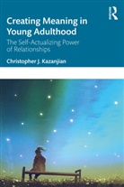 Christopher J. Kazanjian, Christopher J. (El Paso Community Colle Kazanjian - Creating Meaning in Young Adulthood