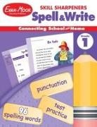 Evan-Moor Corporation, Evan-Moor Educational Publishers - Skill Sharpeners: Spell & Write, Grade 1 Workbook