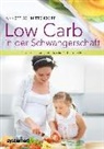 Annett Schmittendorf - Low Carb in der Schwangerschaft