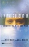 Sheila Williams, Connie Willis, Sheila Williams, Connie Willis - A Woman's Liberation