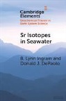 Donald J. DePaolo, DePaolo Donald J., B. Lynn Ingram, B. Lynn (University of California Ingram, Ingram B. Lynn - Sr Isotopes in Seawater