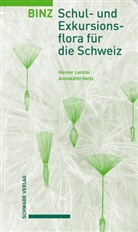 Annekäthi Heitz-Weniger, Heiner Lenzin - Binz - Schul- und Exkursionsflora für die Schweiz