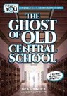 Ryan Jacobson, Deb Mercier - The Ghost of Old Central School