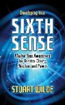 Stuart Wilde, Wilde Stuart - Developing Your Sixth Sense