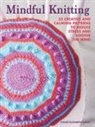 Chloé Elizabeth Birch, Chloe Elizabeth Birch, Chloé Elizabeth Birch - Mindful Knitting