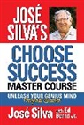 José Silva - José Silva Choose Success Master Course