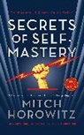 Mitch Horowitz, Horowitz Mitch - The Secrets of Self-Mastery