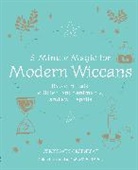 Cerridwen Greenleaf, Greenleaf Cerridwen - 5-Minute Magic for Modern Wiccans