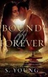 S. Young - Bound by Forever (A True Immortality Novel)
