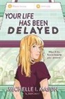 Michelle I Mason, Michelle I. Mason - Your Life Has Been Delayed
