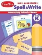 Evan-Moor Corporation, Evan-Moor Educational Publishers - Skill Sharpeners: Spell & Write, Kindergarten Workbook