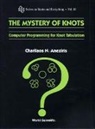 Charilaos N Aneziris, Charilaos N. Aneziris - Mystery of Knots, The: Computer Programming for Knot Tabulation