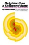 Robert Jungk, Jungk Robert - Brighter Than a Thousand Suns
