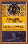 Leonard Woolf - Downhill All The Way