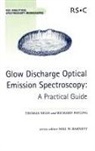 Thomas Nelis, Richard Payling, Neil W Barnett, Neil W. Barnett - Glow Discharge Optical Emission Spectroscopy