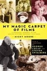 Dennis "Micky" Moore, Michael Moore - My Magic Carpet of Films