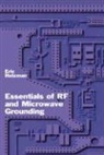 Eric Holzman - Essentials of RF and Microwave Grounding