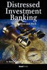 Peter Kaufman, Henry Owsley - Distressed Investment Banking - To the Abyss and Back