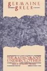 G, Greer, Germaine Greer - THE Madwomans Underclothes