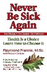 Raymond Francis - Never Be Sick Again