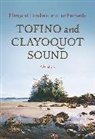 Margaret Horsfield, Ian Kennedy - Tofino and Clayoquot Sound