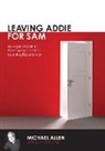 Michael Allen, Michael W. Allen, Richard Sites - Leaving Addie for Sam