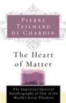 TEILHARD DE CHARDIN, De Chardin Teilhard De Chardin, Pierre Teilhard de Chardin - The Heart of Matter