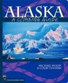 Colby Coombs, Michael Wood - Alaska: A Climbing Guide
