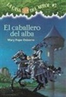 Mary Pope Osborne - El Caballero del Alba
