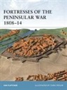 Ian Fletcher, Chris Taylor - Fortresses of the Peninsular War 1808–14